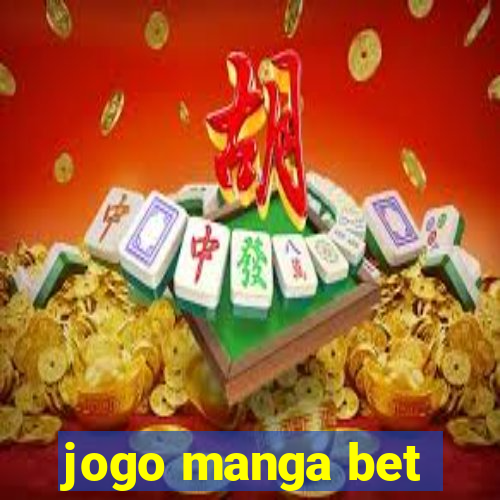 jogo manga bet